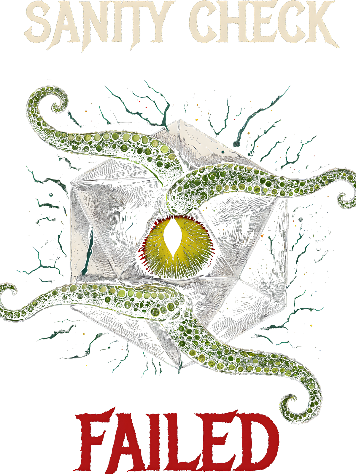 Sanity Check Failed Tee - Cosmic Horror d20 Eldritch Eye TTRPG Shirt
