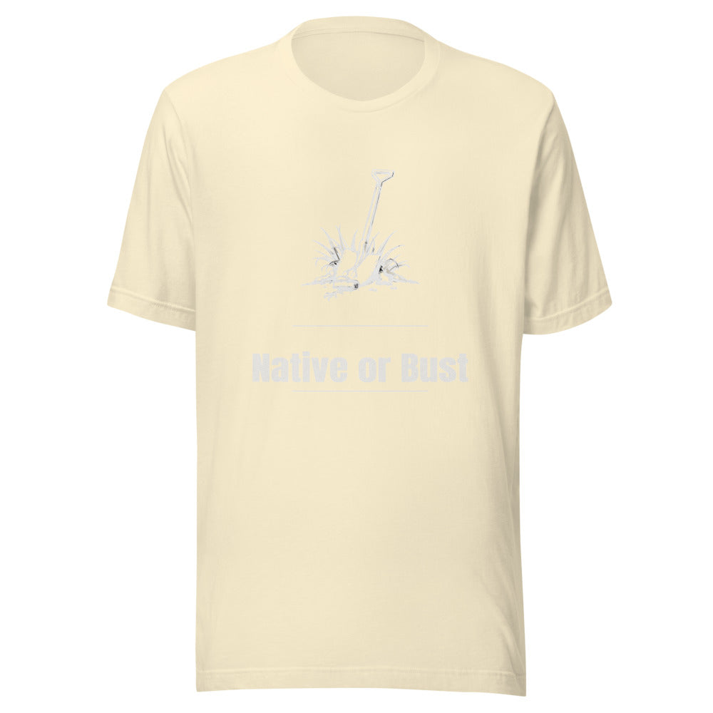 Native or Bust Graphic Tee for Gardeners
