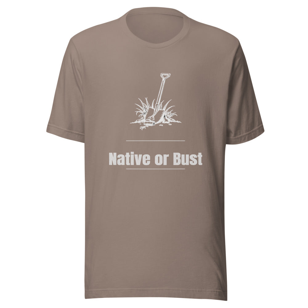 Native or Bust Graphic Tee for Gardeners