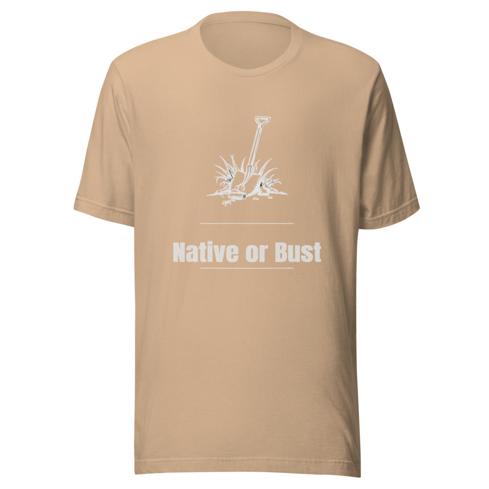 Native or Bust Graphic Tee for Gardeners