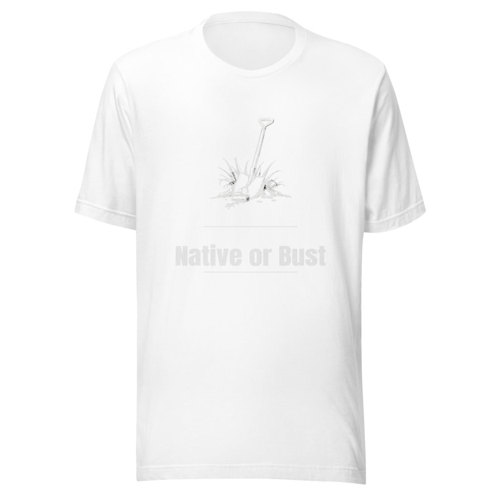 Native or Bust Graphic Tee for Gardeners