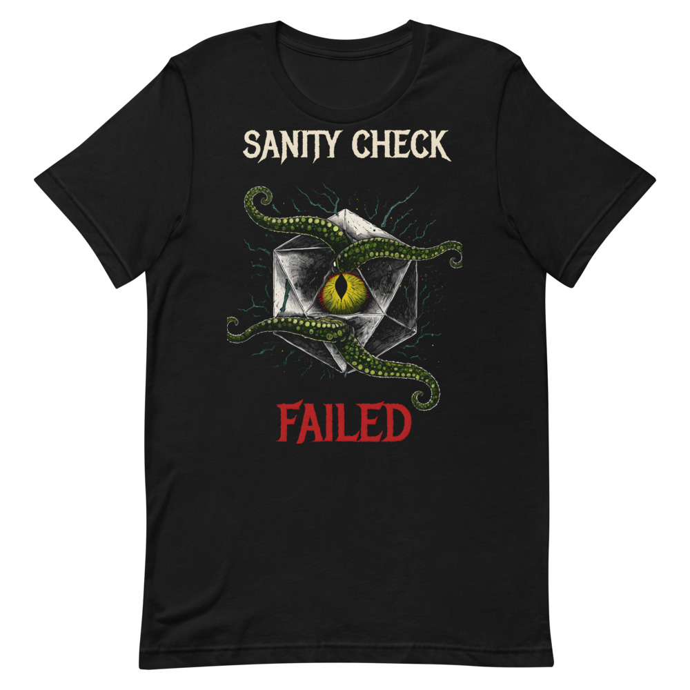 Sanity Check Failed Tee - Cosmic Horror d20 Eldritch Eye TTRPG Shirt