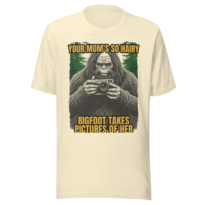 Bigfoot Photographer Tee - Your Mom's So Hairy Funny Cryptid Meme Shirt